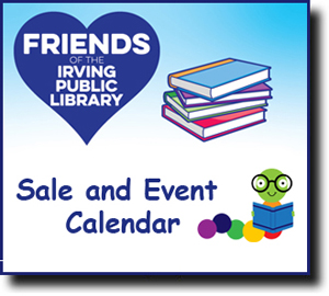 Friends of the Irving Public Library Sale and Events